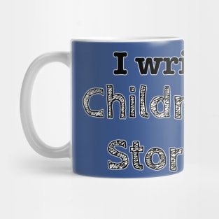 I write children’s books Mug